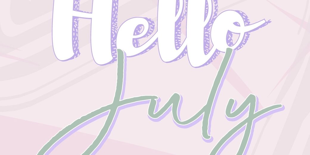 Hello July
